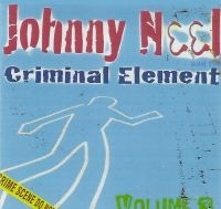 Johnny Neel & The Criminal Element - Volume 3 ryhmässä CD @ Bengans Skivbutik AB (4179877)