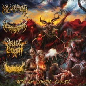 Kill Everything & Necroticgorebeast - Acts Of Sadistic Cruelty: 4 Way Spl ryhmässä CD @ Bengans Skivbutik AB (4179885)