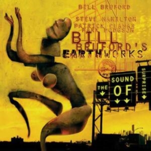 Bill Bruford's Earthworks - Sound Of Surprise ryhmässä CD @ Bengans Skivbutik AB (4179955)
