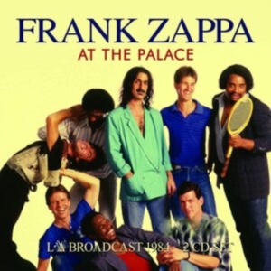 Frank Zappa - At The Palace (2 Cd Live Broadcast ryhmässä Minishops / Frank Zappa @ Bengans Skivbutik AB (4180025)