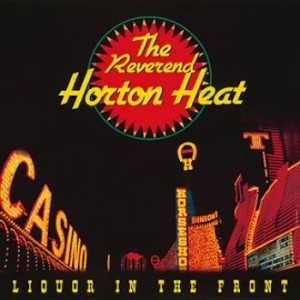 Reverend Horton Heat - Liquor In The Front (Ltd Crystal Ve ryhmässä VINYYLI @ Bengans Skivbutik AB (4180072)