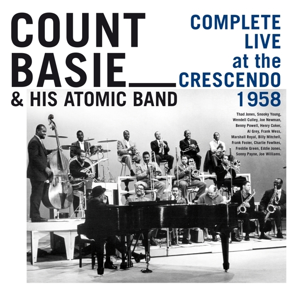 Count & His Atomic Band Basie - Complete Live At The Crescendo 1958 ryhmässä CD / Jazz/Blues @ Bengans Skivbutik AB (4180107)