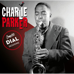 Charlie Parker - Complete Dial Sessions ryhmässä CD @ Bengans Skivbutik AB (4180108)