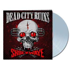 Dead City Ruins - Shockwave (Clear Vinyl Lp) ryhmässä VINYYLI @ Bengans Skivbutik AB (4180334)