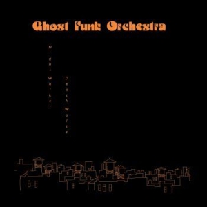 Ghost Funk Orchestra - Night Walker / Death Waltz (Opaque ryhmässä VINYYLI @ Bengans Skivbutik AB (4180806)