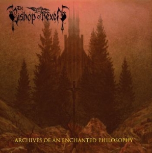 Bishop Of Hexen The - Archives Of An Enchanted Philosophy ryhmässä CD @ Bengans Skivbutik AB (4180901)