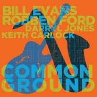 Robben Ford & Bill Evans - Common Ground ryhmässä VINYYLI @ Bengans Skivbutik AB (4180979)