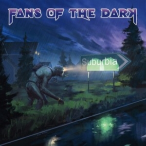 Fans Of The Dark - Suburbia ryhmässä CD @ Bengans Skivbutik AB (4180994)
