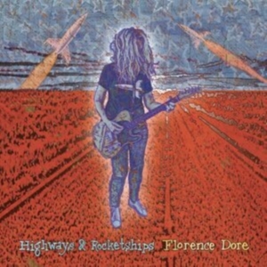 Dore Florence - Highways & Rocketships ryhmässä VINYYLI @ Bengans Skivbutik AB (4181236)