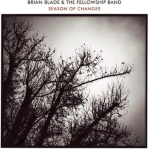 Blade Brian & The Fellowship Band - Season Of Changes ryhmässä CD @ Bengans Skivbutik AB (4181377)
