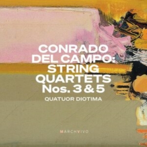 Campo Conrado Del - String Quartets Nos. 3 & 5 ryhmässä CD @ Bengans Skivbutik AB (4181470)