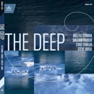 Futterman Joel William Parker Ch - The Deep ryhmässä CD @ Bengans Skivbutik AB (4182065)
