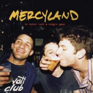 Mercyland - We Never Lost A Single Game ryhmässä CD @ Bengans Skivbutik AB (4182068)
