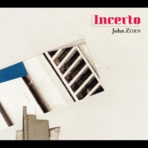 Zorn John - Incerto ryhmässä CD @ Bengans Skivbutik AB (4182073)