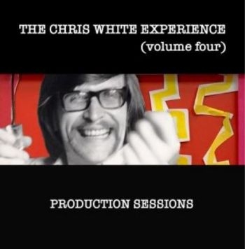 Chris White Experience - Volume Four:Production Sessions ryhmässä CD / Pop @ Bengans Skivbutik AB (4182076)
