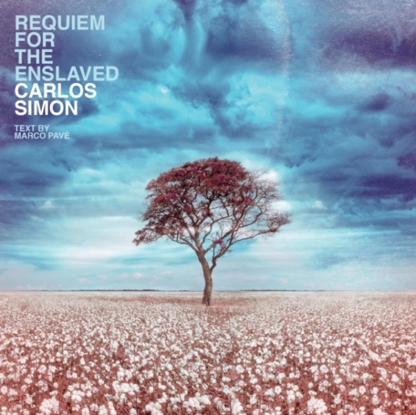 Carlos Simon Marco Pavé - Requiem For The Enslaved ryhmässä CD / Klassiskt @ Bengans Skivbutik AB (4182226)