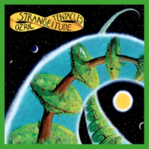 Ozric Tentacles - Strangeitude ryhmässä CD @ Bengans Skivbutik AB (4182323)