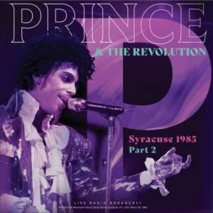 Prince & The Revolution - Syracuse 1985 Part 2 (Vinyl Lp) ryhmässä VINYYLI @ Bengans Skivbutik AB (4183037)