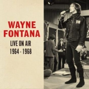 Fontana Wayne - Live On Air 1964 - 1968 ryhmässä CD @ Bengans Skivbutik AB (4183190)