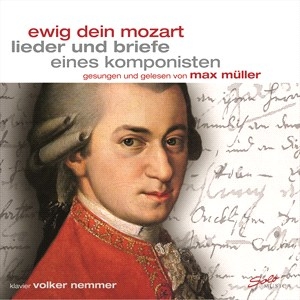 Mozart Wolfgang Amadeus - Ewig Dein Mozart - Lieder Und Brief ryhmässä CD @ Bengans Skivbutik AB (4183308)