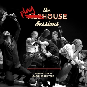 Bjarte Eike - Playhouse Sessions ryhmässä CD @ Bengans Skivbutik AB (4183372)