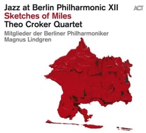 Theo Croker Quartet - Jazz At Berlin Philharmonic Xii: Sk ryhmässä CD @ Bengans Skivbutik AB (4183600)