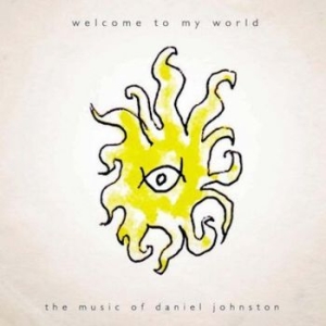 Johnston Daniel - Welcome To My World ryhmässä VINYYLI @ Bengans Skivbutik AB (4183862)