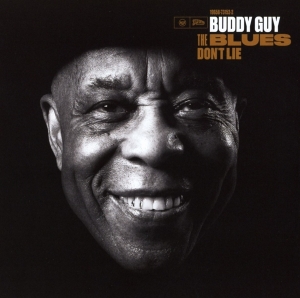 Guy Buddy - The Blues Don't Lie ryhmässä Minishops / Buddy Guy @ Bengans Skivbutik AB (4184177)