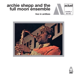 Archie And The Full Moon Ensemble Shepp - Live In Antibes ryhmässä CD @ Bengans Skivbutik AB (4184284)