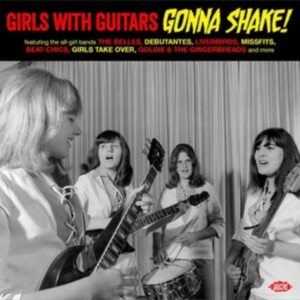 Girls With Guitars Gonna Shake! - Various Artists ryhmässä CD @ Bengans Skivbutik AB (4184531)