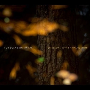 Eriksson/Myhr/Malmström - Når Sola Skin På Tak ryhmässä CD @ Bengans Skivbutik AB (4184564)