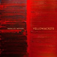 Yellowjackets - Parallel Motion ryhmässä CD @ Bengans Skivbutik AB (4184634)