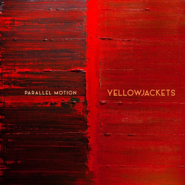 Yellowjackets - Parallel Motion ryhmässä ME SUOSITTELEMME / Årsbästalistor 2022 / JazzTimes 22 @ Bengans Skivbutik AB (4184634)