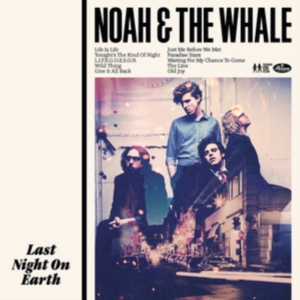 Noah & The Whale - Last Night On Earth ryhmässä VINYYLI @ Bengans Skivbutik AB (4185123)