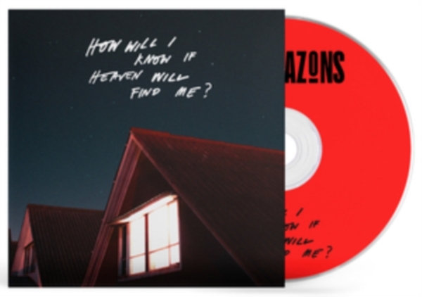 The Amazons - How Will I Know If Heaven Will Find ryhmässä CD / Pop-Rock @ Bengans Skivbutik AB (4185257)