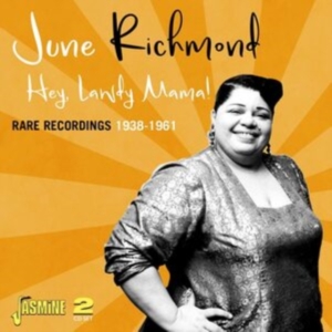 Richmond June - Hey Lawdy Mama! Rare Recordings 193 ryhmässä CD @ Bengans Skivbutik AB (4185412)