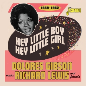 Dolores A.O. Gibson - Hey Little Boy, Hey Little Girl  1949-1962 ryhmässä CD @ Bengans Skivbutik AB (4185417)