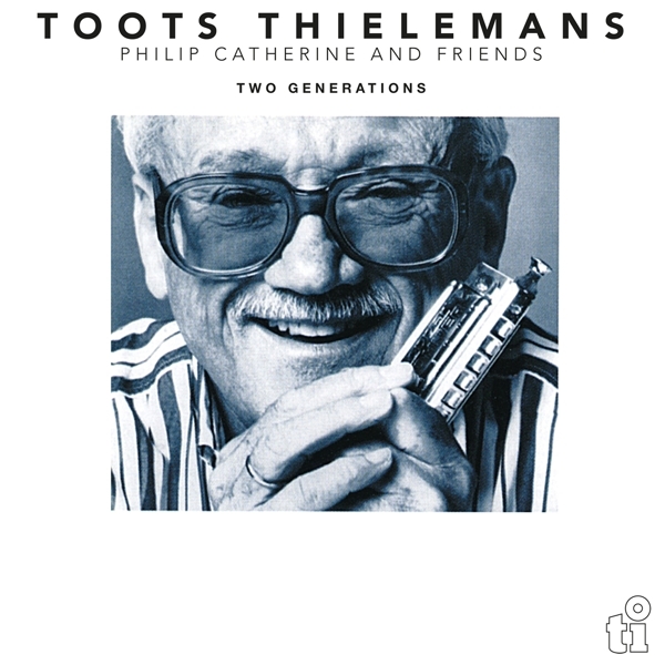 Toots Thielemans - Two Generations ryhmässä VINYYLI / Myydyimmät @ Bengans Skivbutik AB (4185662)