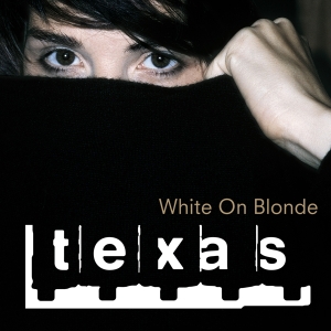 Texas - White On Blonde ryhmässä CD @ Bengans Skivbutik AB (4185805)