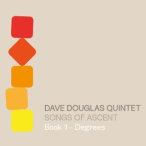 Douglas Dave Quintet - Songs Of Ascent: Book 1 - Degrees ryhmässä CD @ Bengans Skivbutik AB (4185954)