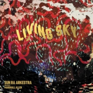 Sun Ra Arkestra - Living Sky ryhmässä CD @ Bengans Skivbutik AB (4185958)