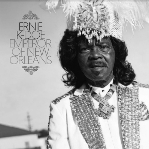 Ernie K-Doe - Emperor Of New Orleans ryhmässä CD @ Bengans Skivbutik AB (4185959)