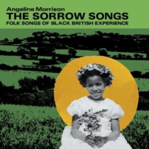 Morrison Angeline - Sorrow Songs - Folk Songs Of Black ryhmässä CD @ Bengans Skivbutik AB (4186007)