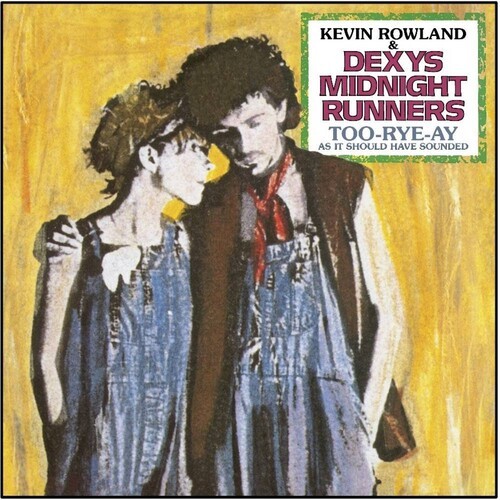 Dexys Midnight Runners Kevin Rowla - Too-Rye-Ay (40Th Anniversary Remix) ryhmässä CD / Rock @ Bengans Skivbutik AB (4186030)