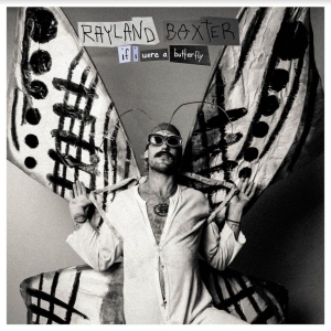 Baxter Rayland - If I Were A Butterfly ryhmässä CD @ Bengans Skivbutik AB (4186389)