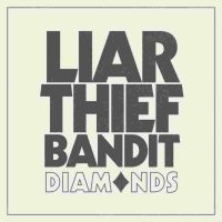 Liar Thief Bandit - Diamonds Cd ryhmässä CD @ Bengans Skivbutik AB (4186404)