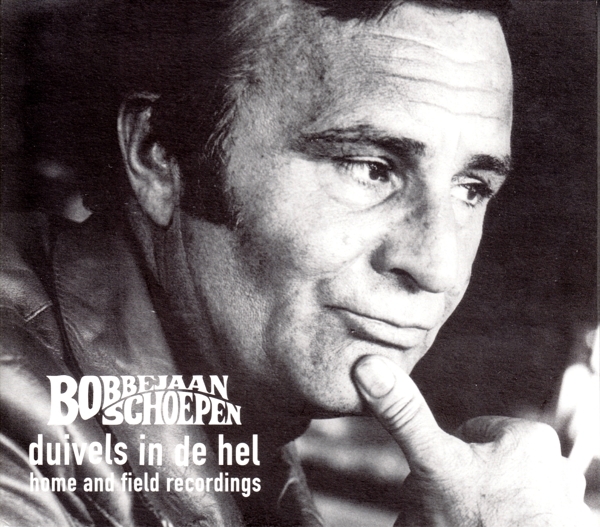 Bobbejaan Schoepen - Duivels In De Hel - Home And Field Recor ryhmässä CD / Pop @ Bengans Skivbutik AB (4186447)