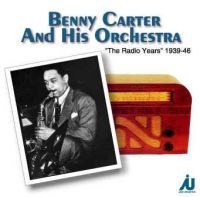 Benny Carter - The Radio Years 1939-1946 ryhmässä CD @ Bengans Skivbutik AB (4186494)