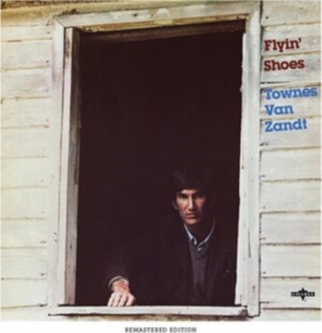 Townes Van Zandt - Flyin' Shoes ryhmässä CD @ Bengans Skivbutik AB (4187467)