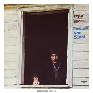 Townes Van Zandt - Flyin' Shoes ryhmässä CD @ Bengans Skivbutik AB (4187467)